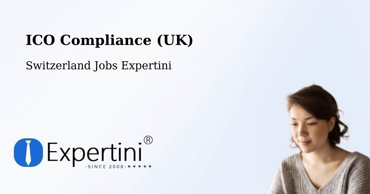 UK Data Protection & ICO Compliance – Aesch - Switzerland Jobs Expertini