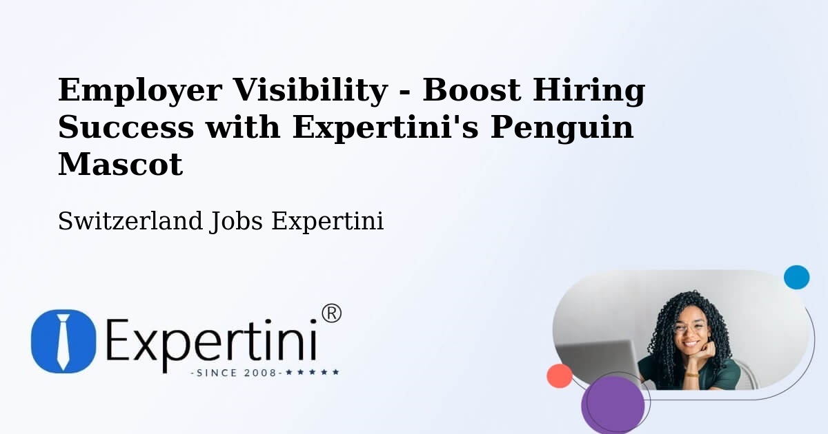 CV and Resume Visibility Optimization – Aesch - Switzerland Jobs Expertini